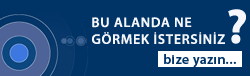 Bu alanda ne g�rmek istersiniz