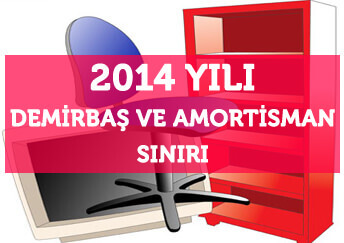 Demirba ve Amortisman Snr 2014 Bilgileri, 2014 Demirba ve Amortisman Snr Bilgileri