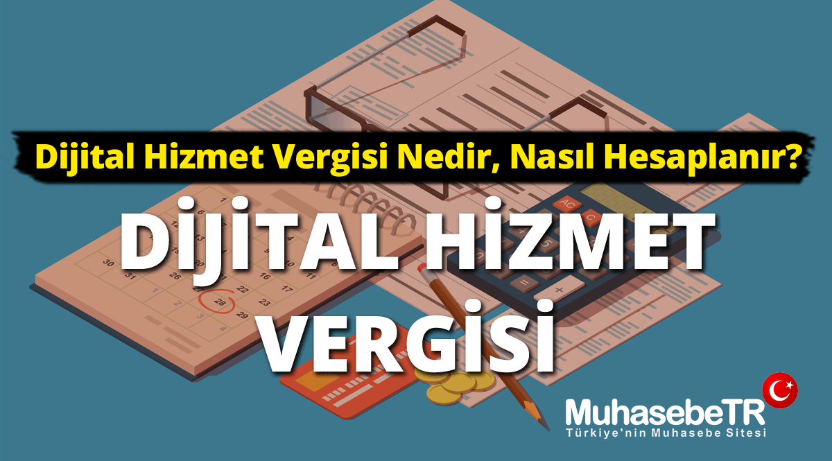 Dijital Hizmet Vergisi Nedir, Nasl Hesaplanr? (Rehber)